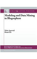 Modeling and Data Mining in Blogosphere