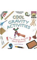 Cool Gravity Activities: Fun Science Projects about Balance