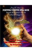 Maria D' Andrea's Positively Positive Spell Book