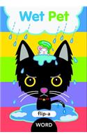 Flip-A-Word: Wet Pet