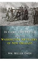 In Camp and Battle with the Washington Artillery of New Orleans