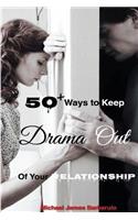 50+ Ways to Keep Drama Out of Your Relationship