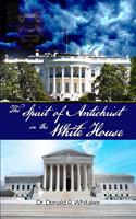 Spirit of Antichrist in the White House