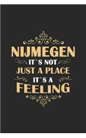 Nijmegen Its not just a place its a feeling