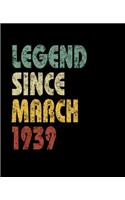 Legend Since March 1939: Retro Birthday Gift Notebook With Lined Wide Ruled Paper. Funny Quote Sayings 7.5 x 9.25 Notepad Journal For Taking Notes For People Born In March 1