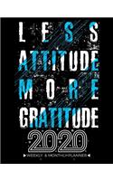 2020 Planner Weekly And Monthly - Less Attitude More Gratitude