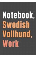 Notebook, Swedish Vallhund, Work: For Swedish Vallhund Dog Fans