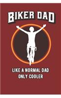 Biker Dad Like A Normal Dad Only Cooler
