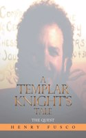 Templar Knight's Tale