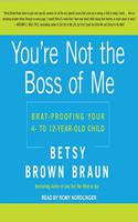 You're Not the Boss of Me Lib/E