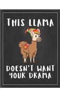 This Llama Doesn't Want Your Drama: Cute Alpaca Gifts Llama Llama Books for Kids Lightly Lined Pages Daily Journal Diary Notepad