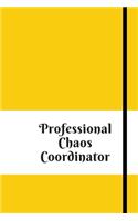 Professional Chaos Coordinator: Lined Notebook 120 pages matte cover