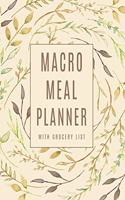 Macro Meal Planner: Simplify Meal Times by Keeping Track of Menu Ideas, Grocery Items and Shopping Lists - 52 Weeks of Meal Planning Pages