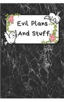 Evil plans and stuff
