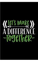 Let's Make a Difference Together