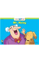 Mr. Noisy
