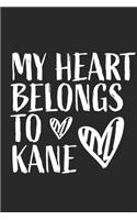 My Heart Belongs To Kane: Blank Lined Journal - great for Notes, To Do List, Tracking (6 x 9 120 pages)