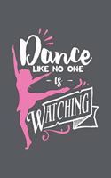 Dance Like No One's Watching