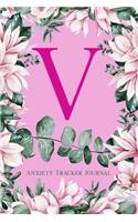 V Anxiety Tracker Journal: Monogram V - Track triggers of anxiety episodes - Monitor 50 events with 2 pages each - Convenient 6" x 9" carry size
