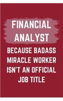 Financial Analyst Because Badass Miracle Worker Isn't An Official Job Title