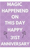 Magic Happened On This Day Happy 31st Anniversary