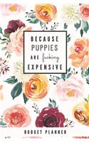 Because Puppies are Fucking Expensive