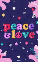 Peace & Love Notebook: Peace Sign Journal Happiness Kindness Joyful Composition Book Happy Gift