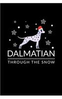 Dalmatian Through the Snow: Journal / Notebook / Diary Gift - 6"x9" - 120 pages - White Lined Paper - Matte Cover"