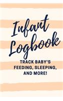 Infant Logbook: Track Baby's Feeding, Sleeping, and More!