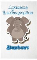 Awesome Lexicographer Elephant A5 Lined Notebook 110 Pages: Funny Blank Journal For Job Career Appreciation Boss Co Worker Wide Animal. Unique Student Teacher Scrapbook/ Composition Great For Home School Writ