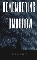 Remembering Tomorrow