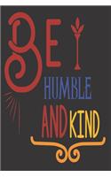 Be Humble And Kind
