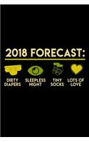 2018 Forecast: Dirty Diapers, sleeples nights, tiny socks, lots of love: 110 Game Sheets - 660 Tic-Tac-Toe Blank Games - Soft Cover Book for Kids for Traveling & S