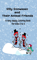 Silly Snowmen and Their Animal Friends