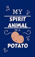 My Spirit Animal Is A Potato