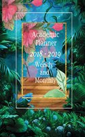 Academic Planner 2018-2019 Weekly and Monthly: Calendar Schedule Organizer and Journal Notebook with Inspirational Quotes