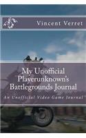 My Unofficial Playerunknown's Battlegrounds Journal: An Unofficial Video Game Journal