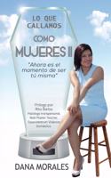 Lo que callamos como mujeres II: Ahora es el momento de ser tú misma(2 1)