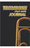Trombone Player Music Journal: Music Blank Sheets Notebook for Musicians and Songwriters.(12 Awesome Music Notebooks)