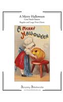 A Merry Halloween Cross Stitch Pattern: Regular and Large Print Cross Stitch Pattern
