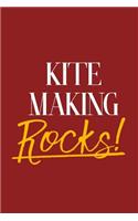 Kite Making Rocks!