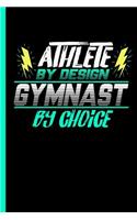 Athlete By Design Gymnast By Choice