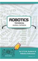 Robotics Technical Journal Notebook - For Stem Students & Robotics Enthusiasts