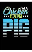 I'm a Chicken You're a Pig: Black, Blue Design, Blank College Ruled Line Paper Journal Notebook for Project Managers and Their Families. (Agile and Scrum 6 x 9 inch Composition