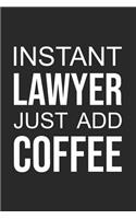 Lawyer Planner: Instant Lawyer Just Add Coffee: 52 Week Schedule and Notebook
