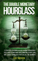 Double Monetary Hourglass