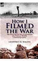 How I Filmed the War