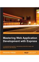 Mastering Web Application Development with Express