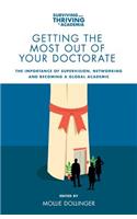 Getting the Most Out of Your Doctorate: The Importance of Supervision, Networking and Becoming a Global Academic