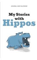 My Stories with Hippos: Blank Lined Journal with Calendar for Hippopotamus Lover